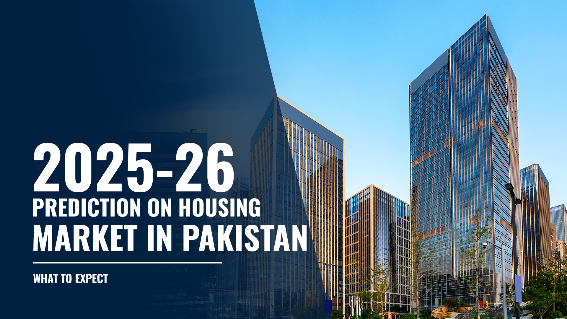 2025–26 Prediction on Housing Market in Pakistan: What to Expect