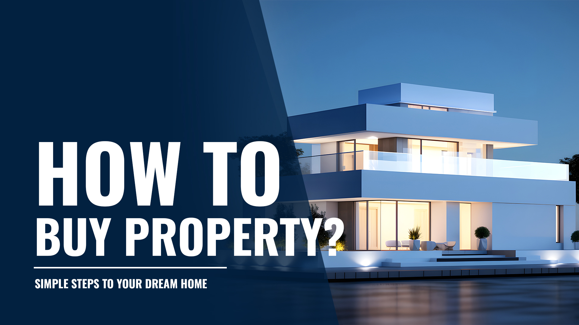 How to Buy Property: Simple Steps to Your Dream Home