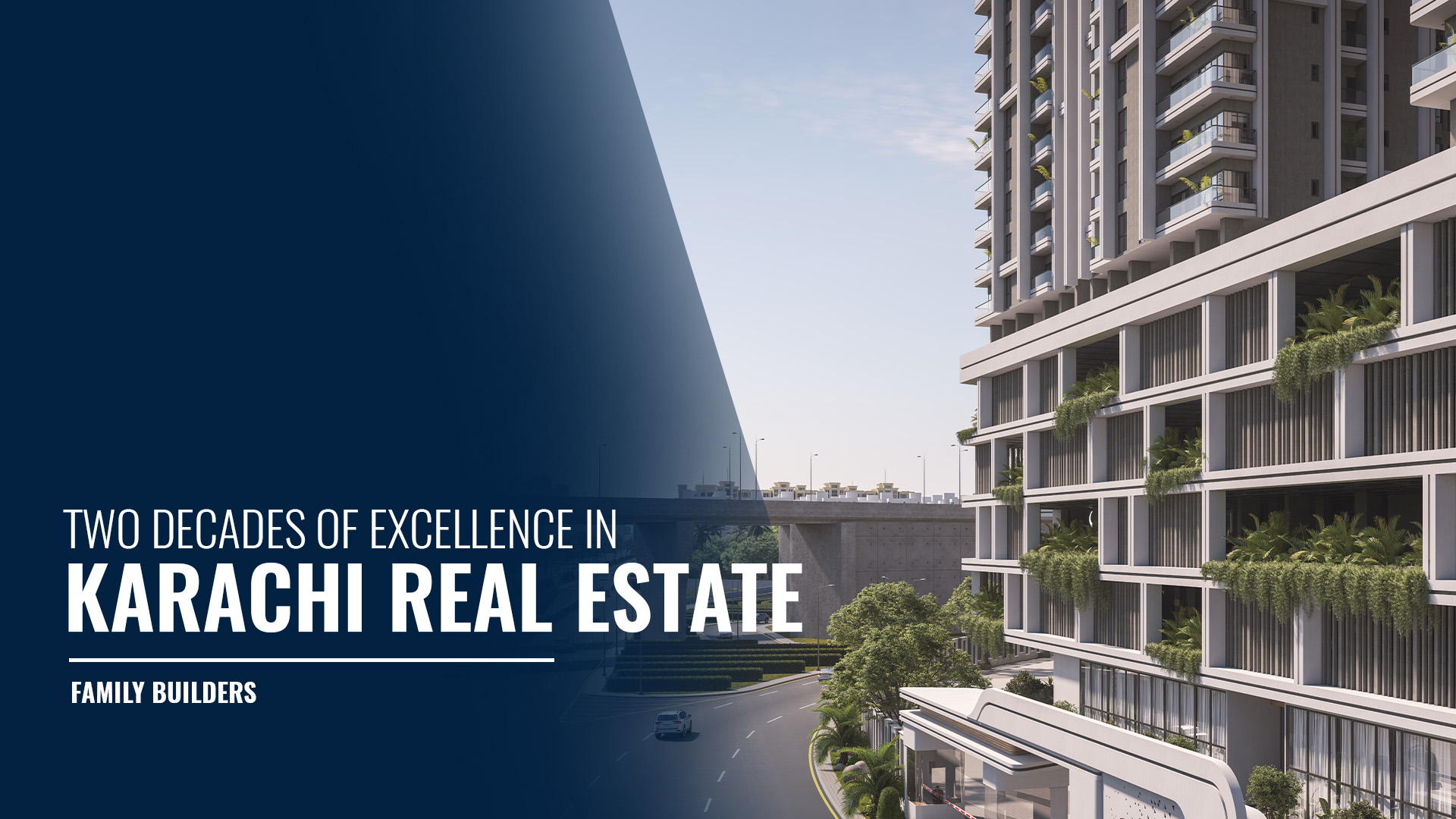 Family Builders: Two Decades of Excellence in Karachi Real Estate