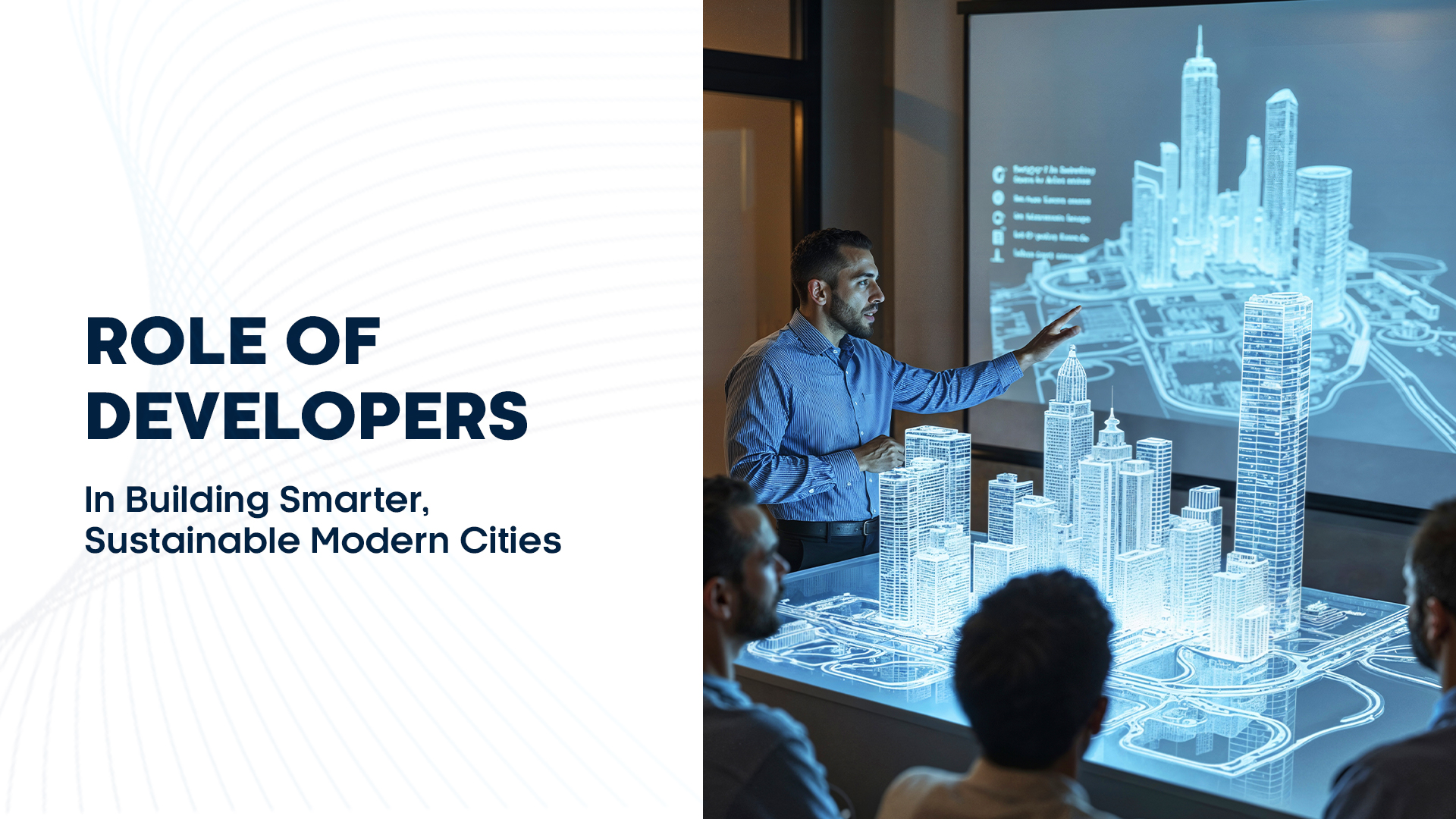 Role of Real Estate Developers in Building Smarter, Sustainable Modern Cities