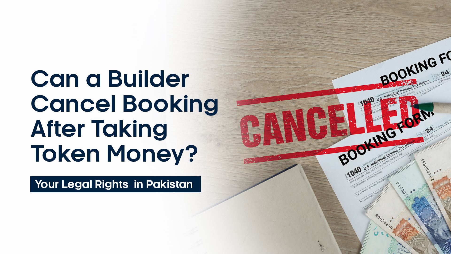 Can a Builder Cancel Booking After Taking Token Money? Your Legal Rights in Pakistan