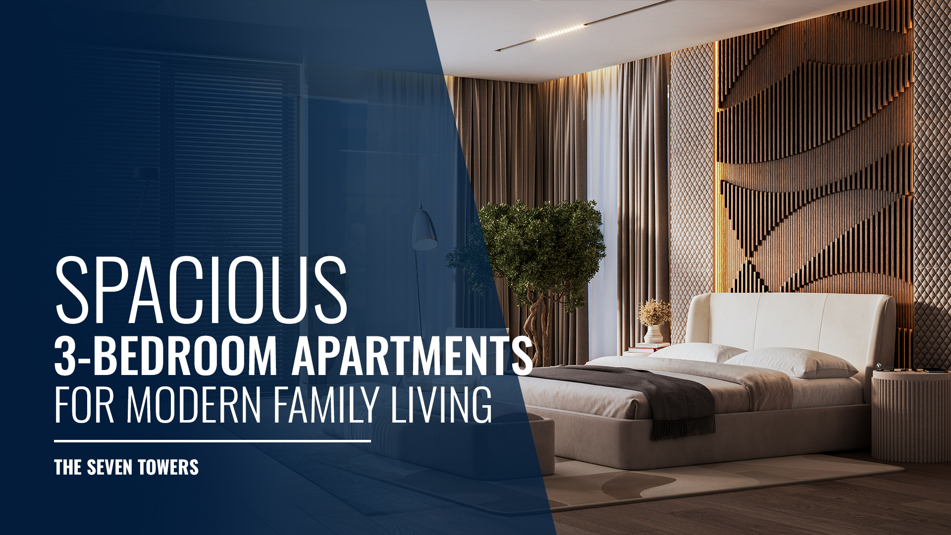 The Seven Towers: Spacious 3-Bedroom Apartments for Modern Family Living