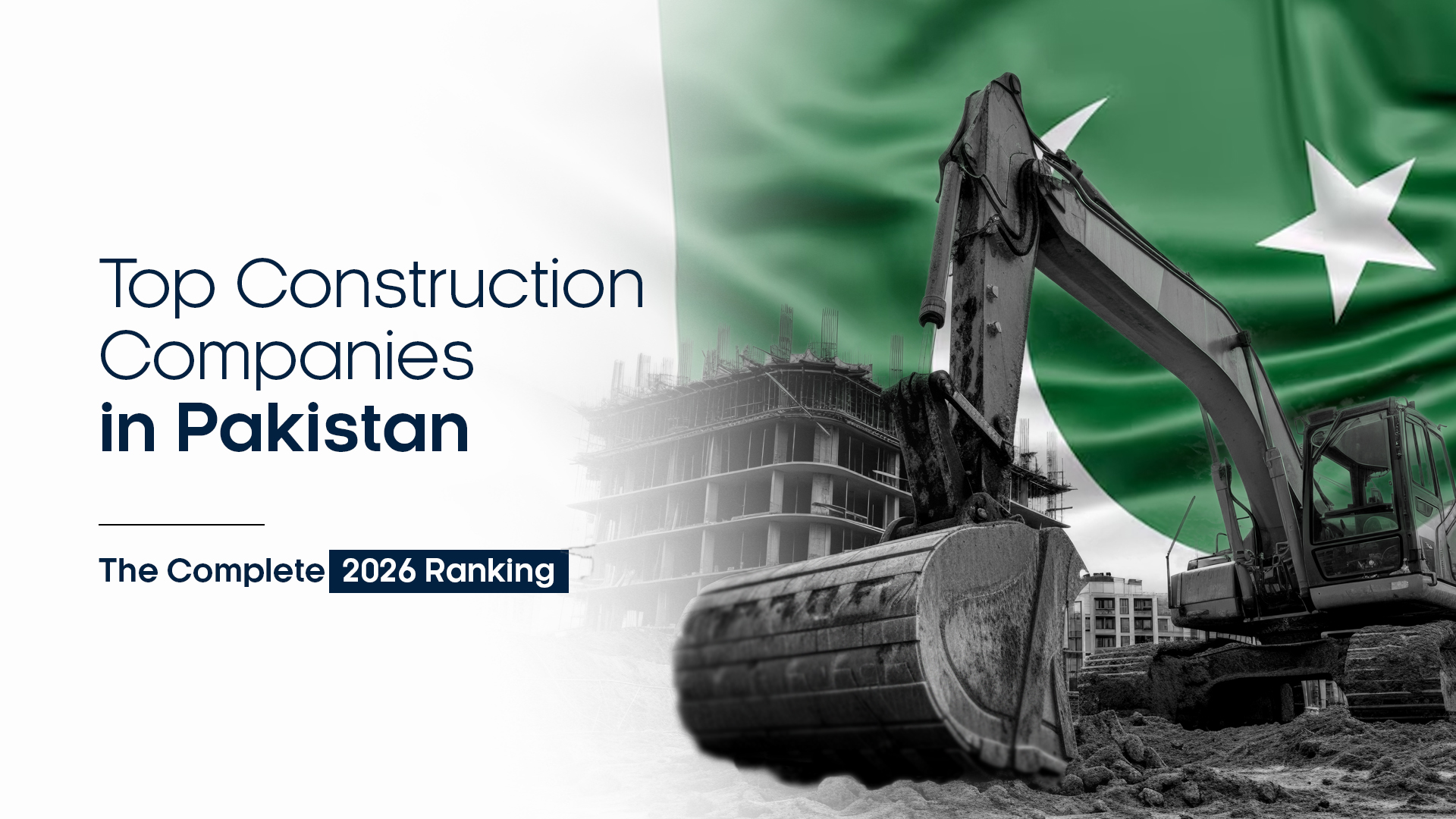 Top Construction Companies in Pakistan: The Complete 2026 Ranking