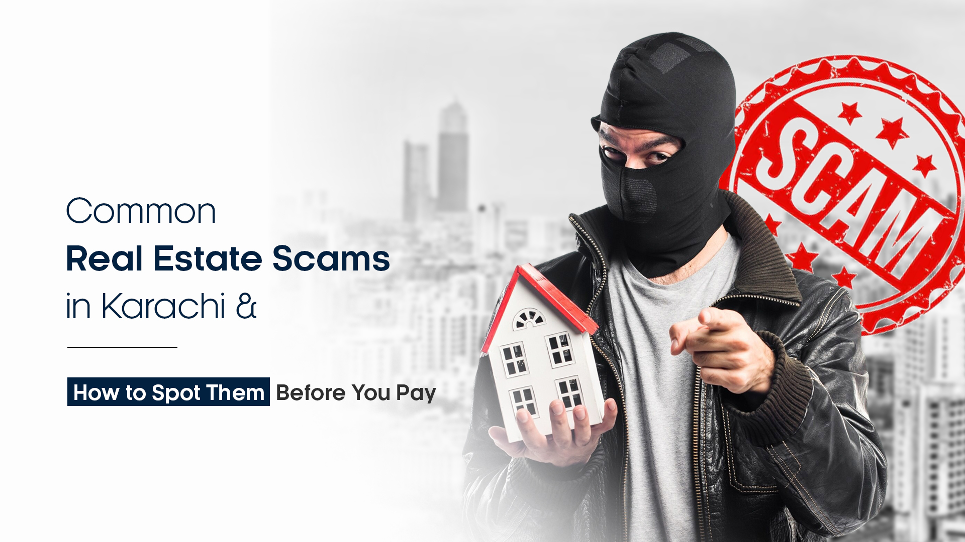Common Real Estate Scams in Karachi and How to Spot Them Before You Pay
