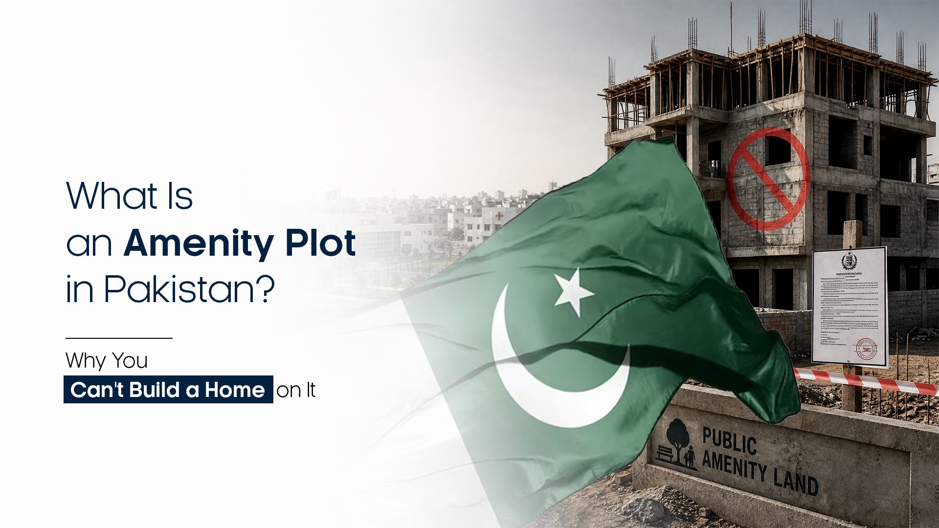 What Is an Amenity Plot in Pakistan? Why You Can't Build a Home on It