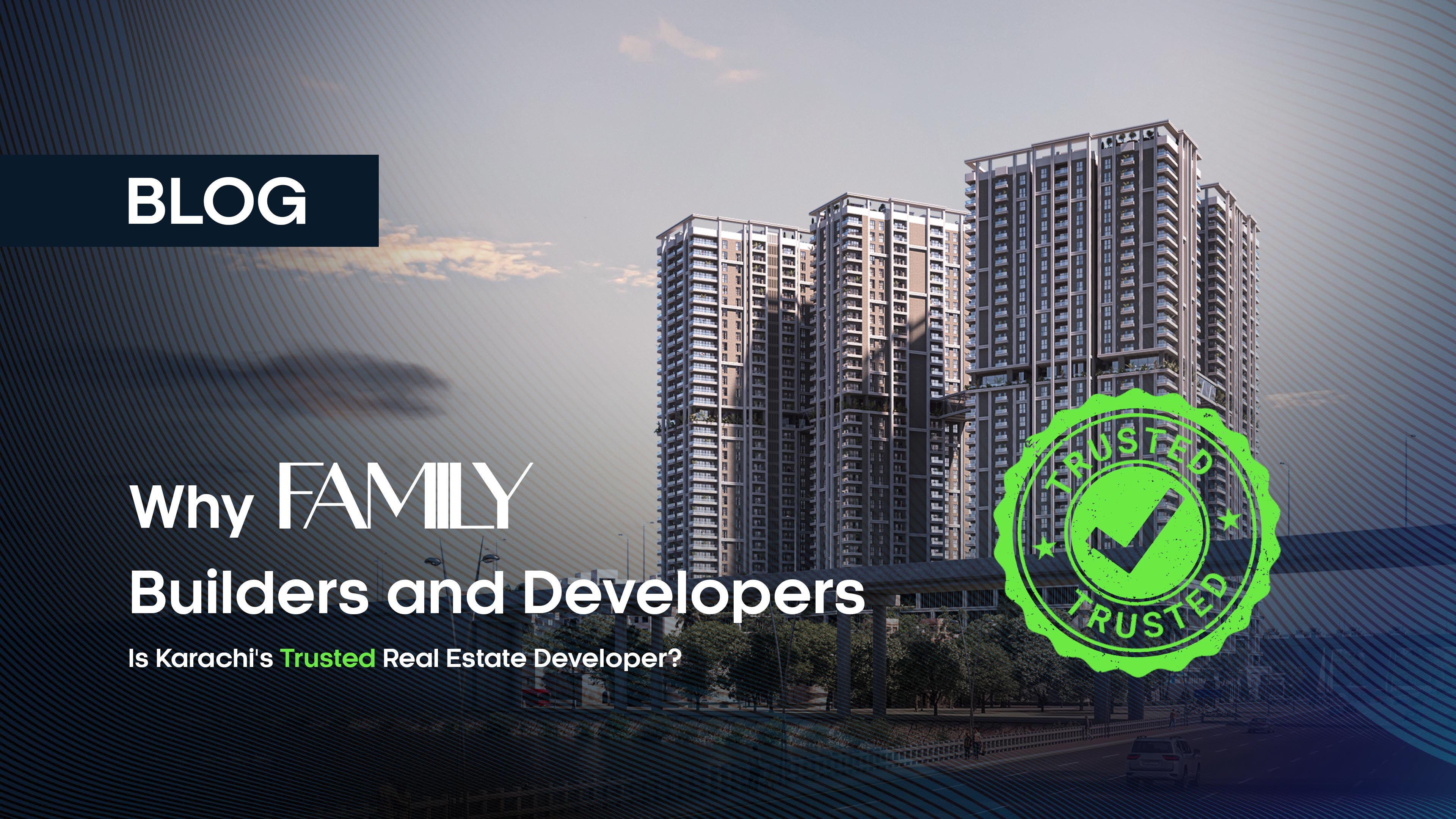 Why Family Builders and Developers Is Karachi's Trusted Real Estate Developer
