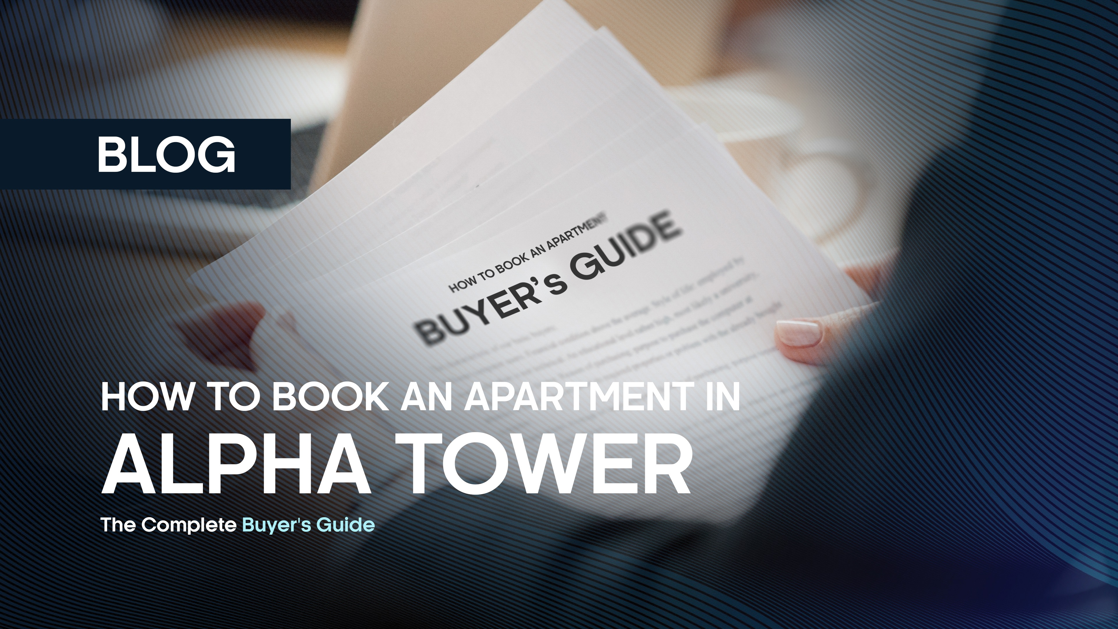 How to Book an Apartment in Alpha Tower: The Complete Buyer's Guide