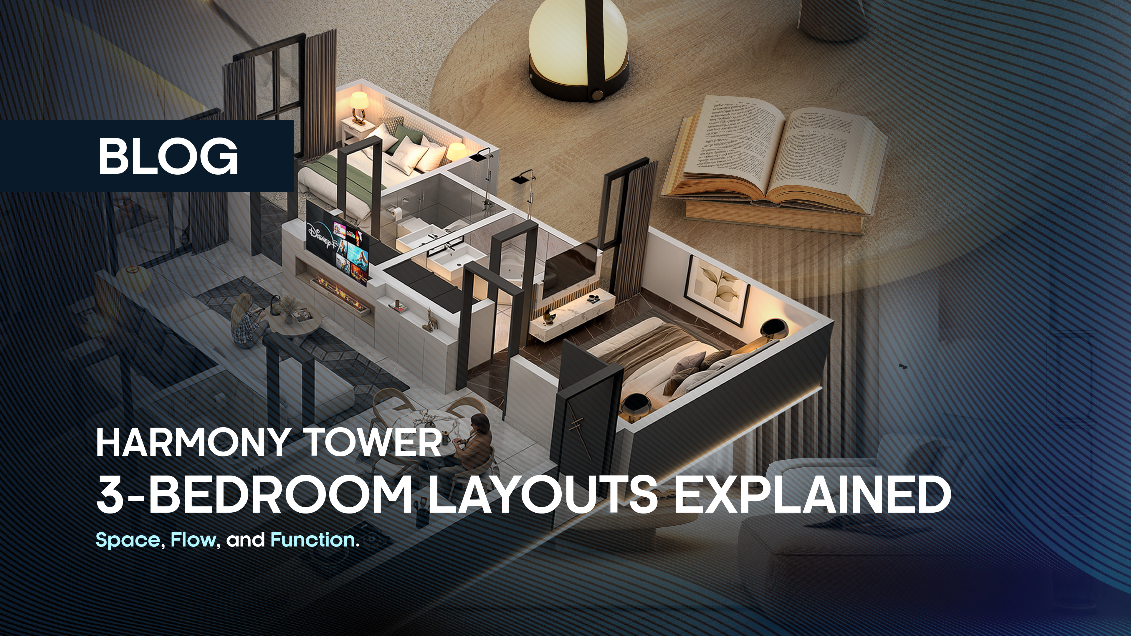 Harmony Tower 3-Bedroom Layouts Explained: Space, Flow, and Function