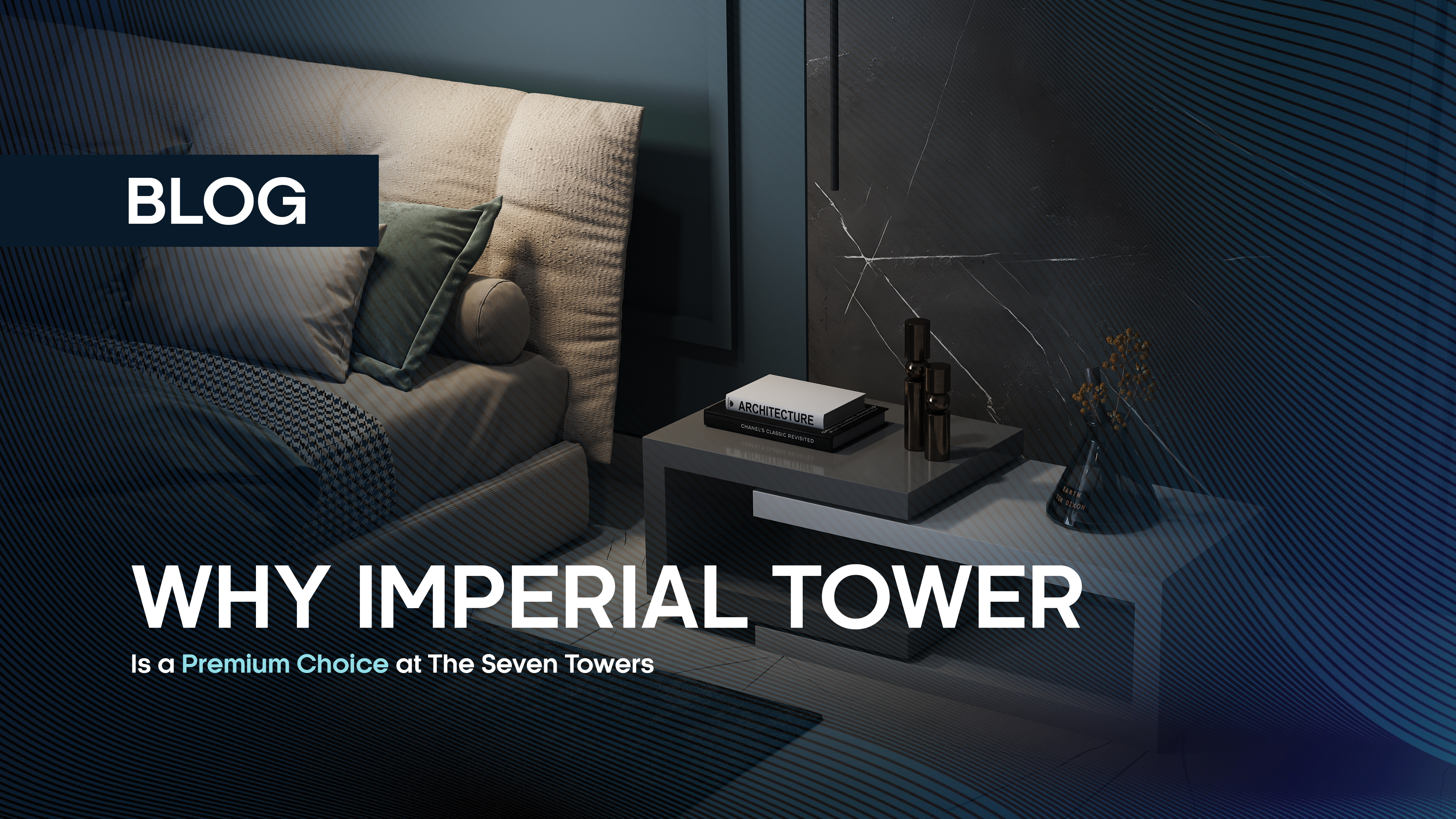 Why Imperial Tower Is a Premium Choice at The Seven Towers