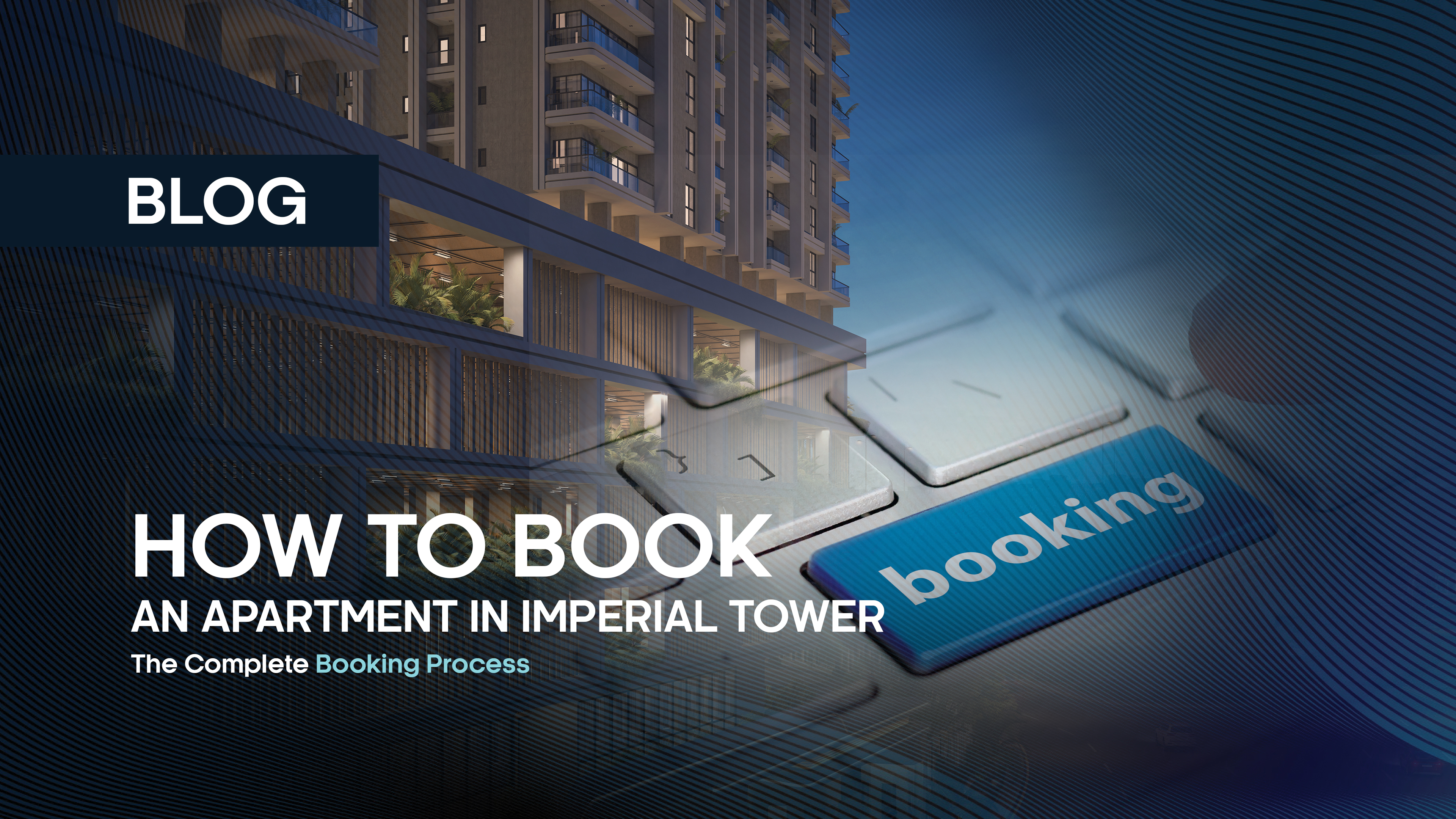 How to Book an Apartment in Imperial Tower: The Complete Booking Process