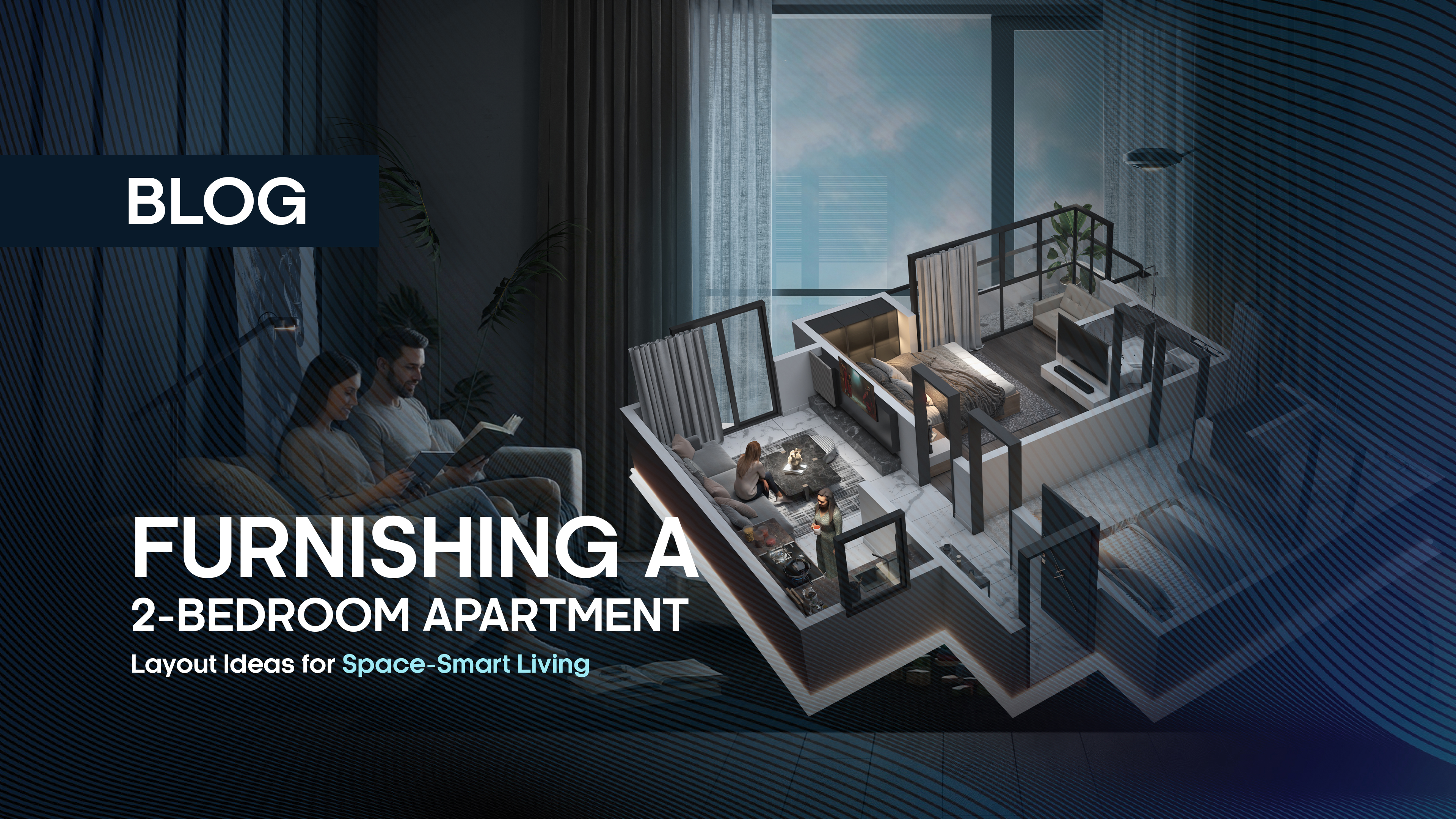 Furnishing a 2-Bedroom Apartment: Layout Ideas for Space-Smart Living